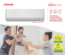 Load image into Gallery viewer, TOSHIBA R32  YOUME 2.0 SERIES SYSTEM 3 (INSTALLATION INCLUDED FREE UPGRADED MATERIALS)
